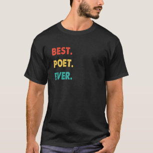 Der beste Dichter aller Zeiten T-Shirt