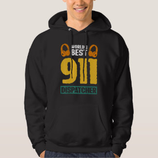 Der beste Dispatcher der Welt aus dem Jahr 911 Hoodie