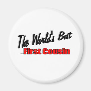 Der beste erste Cousin der Welt Magnet