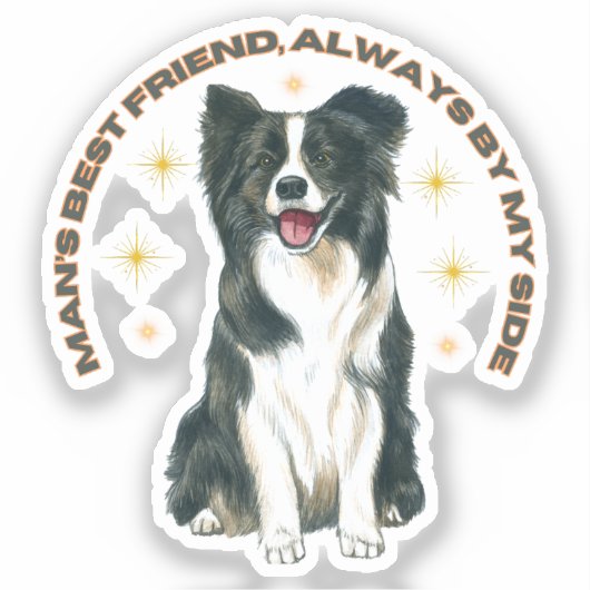 Der beste Freund des Menschen, immer an meiner Sei Aufkleber (Vorderseite)