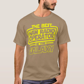 Der beste Ham-Radio-Betreiber in der Galaxie T-Shirt