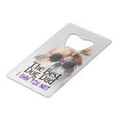 Der beste Hundedad Shih Tzu Not Vathage Day Geldbeutel Flaschenöffner (Vorderseite Schrägansicht)