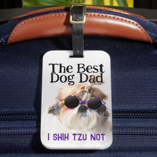 Der beste Hundedad Shih Tzu Not Vathage Day Gepäckanhänger (Vorderseite Insitu 2)