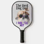 Der beste Hundedad Shih Tzu Not Vathage Day Pickleball Schläger (Vorderseite)
