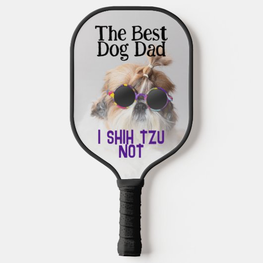 Der beste Hundedad Shih Tzu Not Vathage Day Pickleball Schläger (Rückseite)
