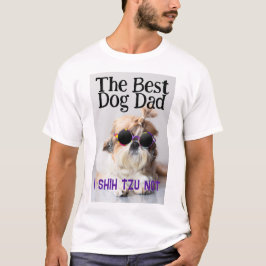Der beste Hundedad Shih Tzu Not Vathage Day T-Shirt