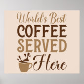 Der beste Kaffee der Welt wird hier serviert Poster (Vorne)