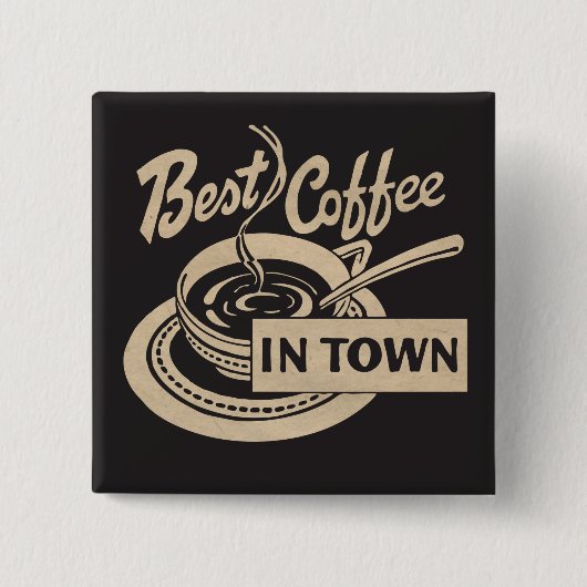 Der beste Kaffee in der Stadt Button (Vorderseite)
