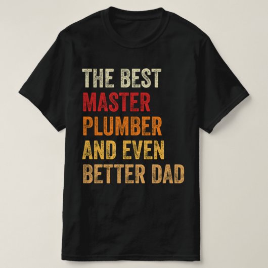 Der beste Klempner und noch besser der Vater T-Shirt (Design vorne)