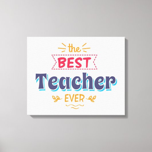 Der beste Lehrer aller Zeiten Leinwanddruck (Vorderseite)
