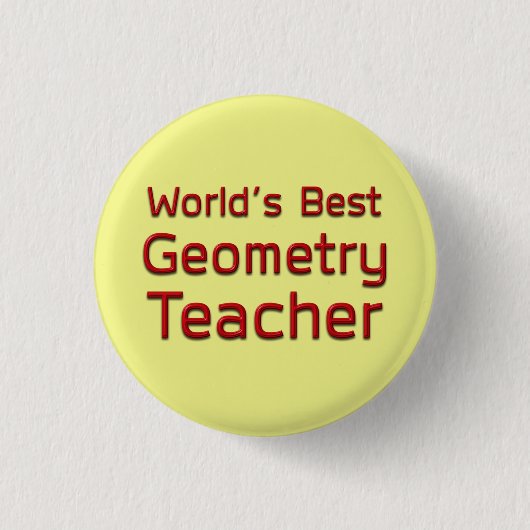Der beste Lehrer für Geometrie der Welt Button (Vorderseite)
