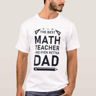 Der beste Mathematiklehrer und noch besserer Vater T-Shirt