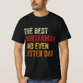 Der beste Mortarman und noch besser Vater T-Shirt (Vorderseite)