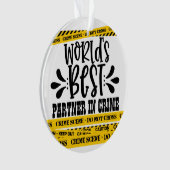 Der beste Partner der Welt in der Kriminalpolizei Ornament (Vorderseite)
