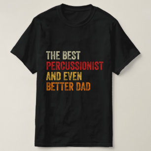 Der beste Perkussionist und noch besserer Vater T-Shirt
