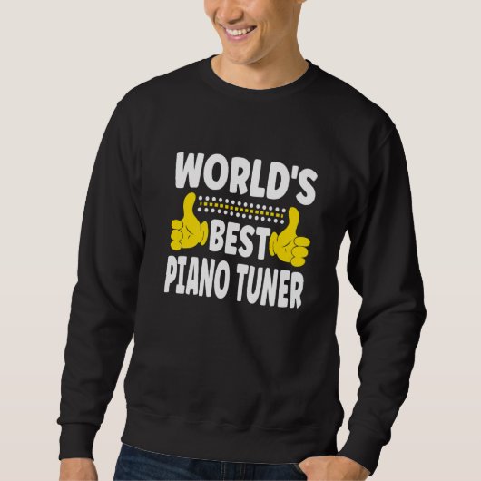 Der beste Piano-Tuner-Job Titel Beruf Pian Sweatshirt (Vorderseite)