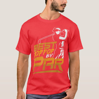 Der beste Pop Pop Par Golfer Der Tag des Golfers  T-Shirt