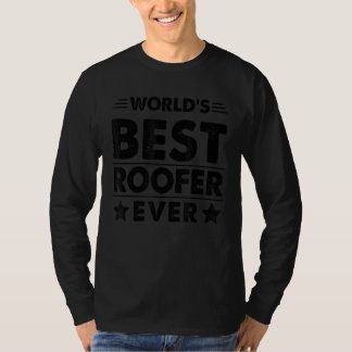 Der beste Roofer der Welt je T-Shirt