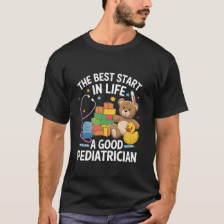 Der beste Start ins Leben Ein guter Kinderarzt T-Shirt