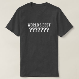 Der beste T - Shirt der kundengerechte Welt