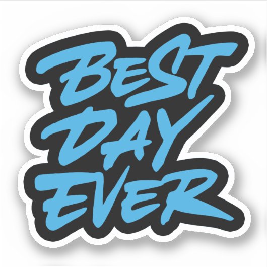 Der beste Tag Aufkleber (Vorderseite)