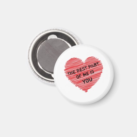 Der beste Teil von mir romantischer Text in einem  Magnet (Vorderseite/Rückseite)