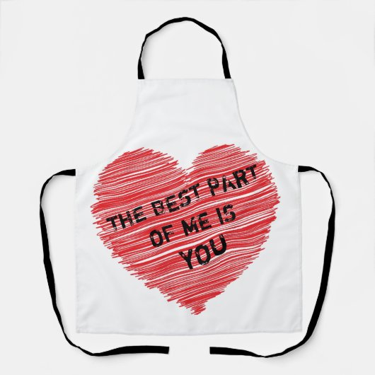 Der beste Teil von mir romantischer Text in einem Schürze (Vorderseite)
