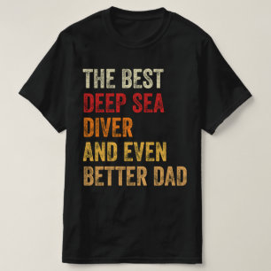 Der beste Tiefseetaucher und noch besser Vater T-Shirt