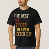 Der beste TSA-Offizier und noch besserer Vater T-Shirt (Vorderseite)