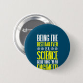 Der beste Vater aller Zeiten ist ein Science Engin Button (Vorne & Hinten)