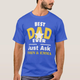 Der beste Vater, der je Gefragt hat... Personalisi T-Shirt