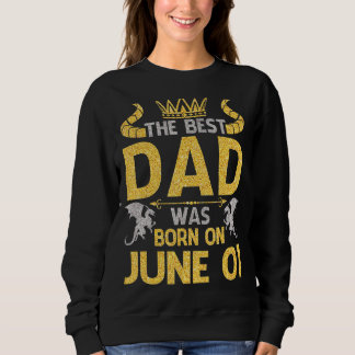 Der beste Vater wurde am 01. Juni Geboren Happy Bi Sweatshirt