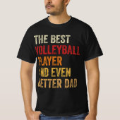 Der beste Volleyballspieler und noch besser der Va T-Shirt (Vorderseite)