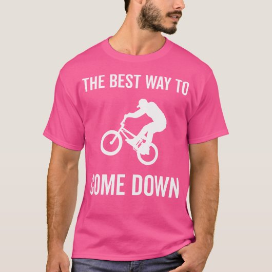 Der beste Weg, um das Fahrrad zu fahren BMX T-Shirt (Vorderseite)