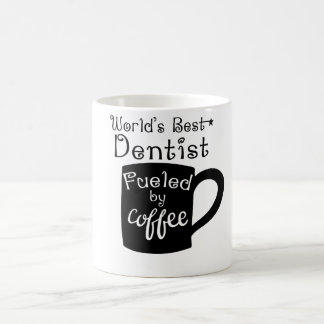 Der beste Zahnarzt der Welt getankt durch Kaffee Kaffeetasse