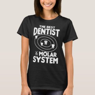 Der beste Zahnarzt in der Zahnmedizin des Molaren T-Shirt