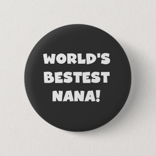 Der Bestest Nana der Welt Schwarzweiss-T-Shirts Button