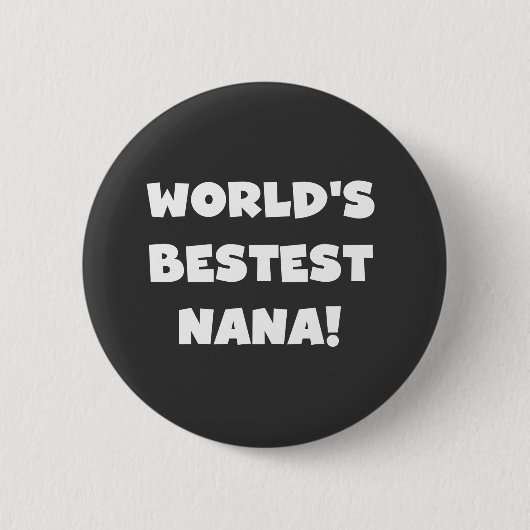 Der Bestest Nana der Welt Schwarzweiss-T-Shirts Button (Vorderseite)