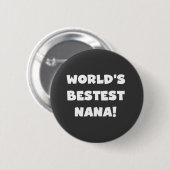 Der Bestest Nana der Welt Schwarzweiss-T-Shirts Button (Vorne & Hinten)