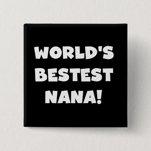 Der Bestest Nana der Welt Schwarzweiss-T-Shirts Button (Vorderseite)