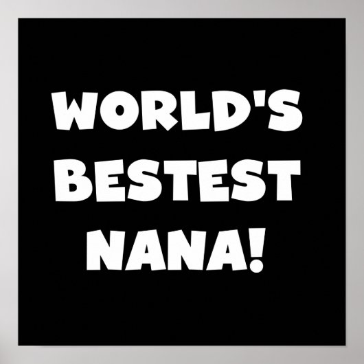 Der Bestest Nana der Welt Schwarzweiss-T-Shirts Poster (Vorne)