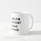 Der bestste Bass-Spieler-" Tasse "der Welt (VorderseiteRechts)