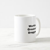 Der bestste Bragger der Welt Kaffeetasse (VorderseiteRechts)