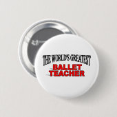 Der bestste das Ballett-Lehrer der Welt Button (Vorne & Hinten)