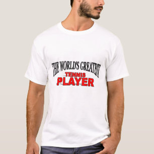 Der bestste das Tennis-Spieler der Welt T-Shirt