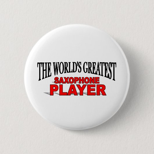 Der bestste der Saxophone-Spieler der Welt Button (Vorderseite)