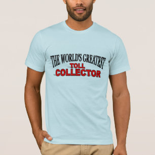 Der bestste die Gebührn-Kollektor der Welt T-Shirt