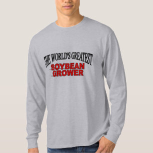 Der bestste die Sojabohne-Züchter der Welt T-Shirt