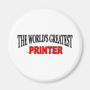 Der bestste Drucker der Welt Magnet