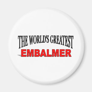 Der bestste Embalmer der Welt Magnet